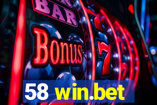 58 win.bet